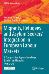 Migrants, Refugees and Asylum Seekers' Integration in European Labour Markets - 2871617011