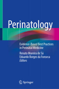 Perinatology: Evidence-Based Best Practices in Perinatal Medicine - 2877635834