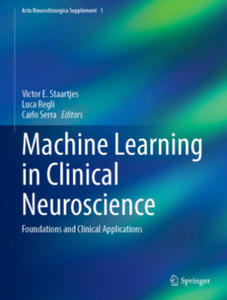 Machine Learning in Clinical Neuroscience: Foundations and Clinical Applications - 2876844760