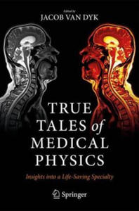 True Tales of Medical Physics - 2871143518