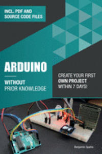 Arduino Without Prior Knowledge: Create your own first project within 7 days - 2875333686