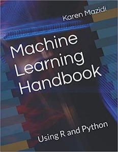 Machine Learning Handbook: Using R and Python - 2874785170