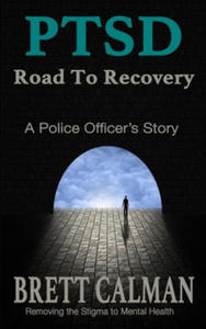 PTSD Road to Recovery: A Police Officers Story - 2868916148