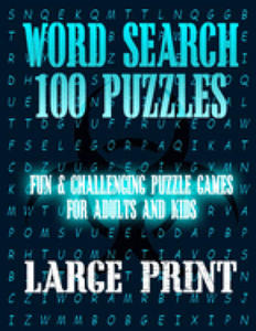 Word Search 100 Puzzles Large Print: Fun & Challenging Puzzle Games for Adults and Kids (8.5 - 2876221743