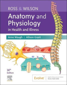 Ross & Wilson Anatomy and Physiology in Health and Illness - 2872358077
