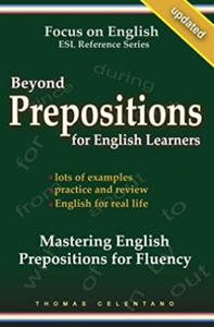 Beyond Prepositions for ESL Learners - Mastering English Prepositions for Fluency - 2871793241
