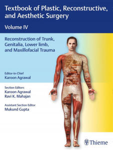 Textbook of Plastic, Reconstructive, and Aesthetic Surgery, Vol 4: Reconstruction of Trunk, Genitalia, Lower Limb, and Maxillofacial Trauma - 2878311142