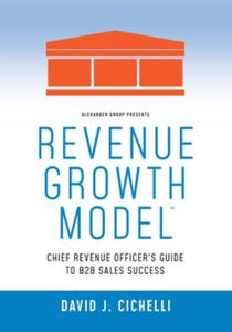 Revenue Growth Model(TM)-Chief Revenue Officer's Guide to B2B Sales Success - 2877497881