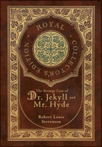 The Strange Case of Dr. Jekyll and Mr. Hyde (Royal Collector's Edition) (Case Laminate Hardcover with Jacket) - 2872008844