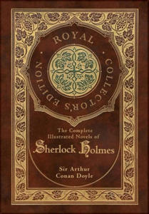 The Complete Illustrated Novels of Sherlock Holmes (Royal Collector's Edition) (Illustrated) (Case Laminate Hardcover with Jacket) - 2872008771