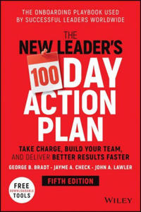 New Leader's 100-Day Action Plan - Take Charge , Build Your Team, and Deliver Better Results Faster 5e - 2869878175