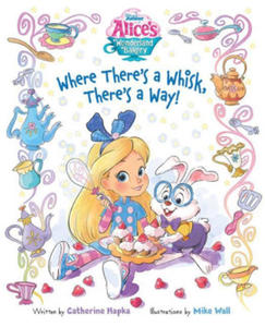 Alice's Wonderland Bakery Where There's a Whisk, There's a Way - 2875911711