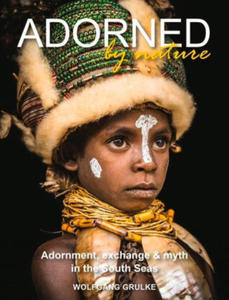 Adorned by Nature: Adornment, Exchange & Myth in the South Seas - 2876619635