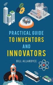 Practical Guide to Inventors and Innovators - 2868821565