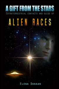 A Gift From The Stars: Extraterrestrial Contacts and Guide of Alien Races - 2866209112