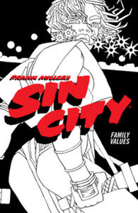Frank Miller's Sin City Volume 5: Family Values - 2869949658