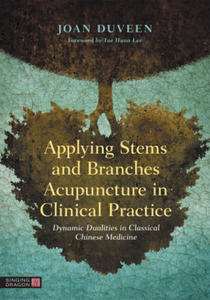 Applying Stems and Branches Acupuncture in Clinical Practice - 2869244832