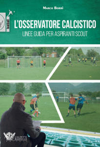 osservatore calcistico. Linee guida per aspiranti scout - 2869441995