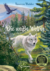 Das geheime Leben der Tiere (Wald, Band 1) - Die weie Wlfin - 2873605618