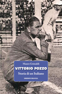 Vittorio Pozzo. Storia di un italiano - 2878877475