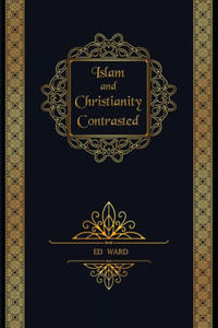 Islam and Christianity Contrasted - 2866543079