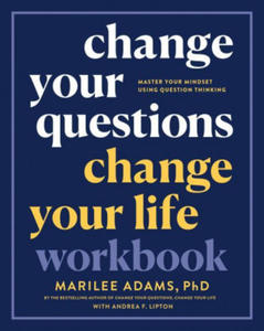 Change Your Questions, Change Your Life Workbook - 2870303802