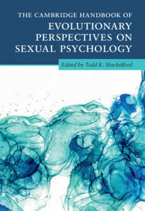 Cambridge Handbook of Evolutionary Perspectives on Sexual Psychology 4 Volume Hardback Set - 2878167114