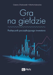 Gra na giedzie. Podrcznik pocztkujcego inwestora - 2877863190