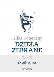 Dziea zebrane. Tom 3. 1898-1902 - 2876542760