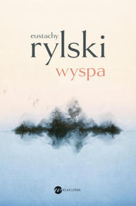 Eustachy Rylski - Wyspa - 2878170107