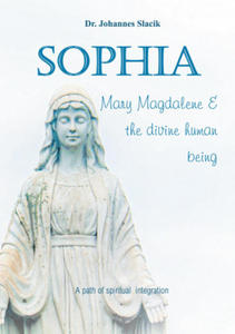 Sophia, Mary Magdalena & the divine human being - 2874796715