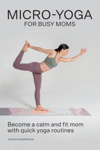 Micro-Yoga for Busy Moms - 2867126190