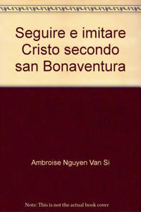 Seguire e imitare Cristo secondo san Bonaventura - 2872519914