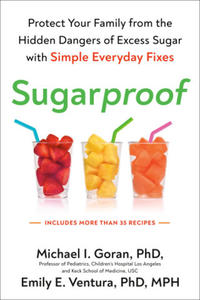 Sugarproof: Protect Your Family from the Hidden Dangers of Excess Sugar with Simple Everyday Fixes - 2875540894