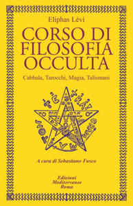 Corso di filosofia occulta. Cabbala, Tarocchi, magia, talismani - 2878162821