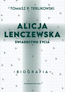 Alicja Lenczewska. wiadectwo ycia - 2867218841