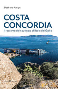 Costa Concordia. Il racconto del naufragio all'isola del Giglio - 2872588224