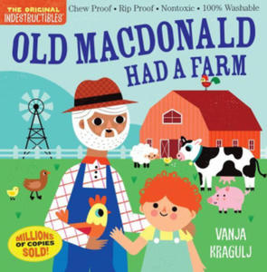 Indestructibles: Old MacDonald Had a Farm: Chew Proof - Rip Proof - Nontoxic - 100% Washable (Book for Babies, Newborn Books, Safe to Chew) - 2872520428