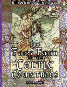 The Fairy-Faith of the Celtic Countries with Illustrations - 2872526190