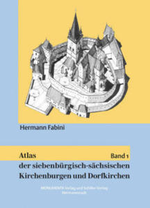 Atlas der siebenbrgisch-schsischen Kirchenburgen und Dorfkirchen. Bd.1 - 2877760172