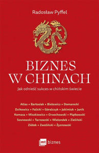 Biznes w Chinach. Jak odnie sukces w chiskim wiecie. - 2877314498