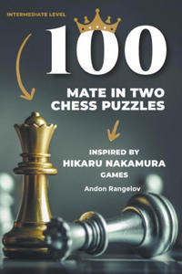 100 Mate in Two Chess Puzzles, Inspired by Hikaru Nakamura Games - 2874790458