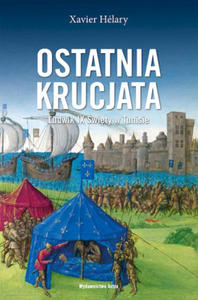 Ostatnia krucjata. Ludwik IX wity w Tunisie 1270 - 2867759873