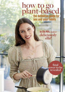 Deliciously Ella: How to Go Plant Based - 2876119112