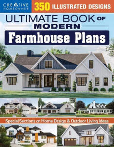 Ultimate Book of Modern Farmhouse Plans: 350 Illustrated Designs - 2875792976
