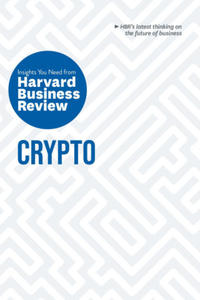 Crypto: The Insights You Need from Harvard Business Review - 2874796527