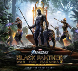 Marvel's Avengers: Black Panther: War for Wakanda - The Art of the Expansion: Art of the Hidden Kingdom - 2871516747