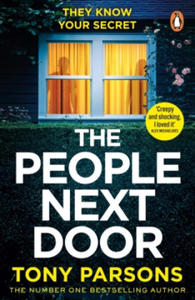 THE PEOPLE NEXT DOOR: A gripping psychological thriller from the no. 1 bestselling author - 2870542300