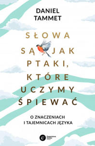 Sowa s jak ptaki, ktre uczymy piewa. O znaczeniach i tajemnicach jzyka - 2867922639