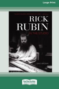 Rick Rubin in the Studio (16pt Large Print Edition) - 2870880024